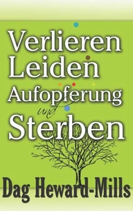 Verlieren, Leiden, Aufopferung und Sterben