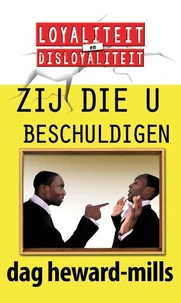 Zij Die U Beschuldigen