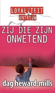 Zij die zijn Onwetend