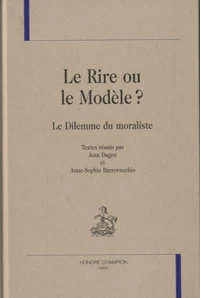 Le Rire ou le Modèle ? Le Dilemme du moraliste