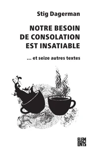 Notre besoin de consolation est insatiable