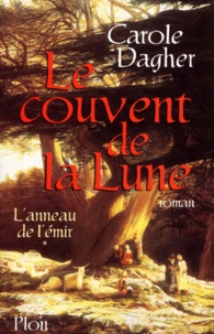 L'Anneau De L'Emir Tome 1 : Le Couvent De La Lune