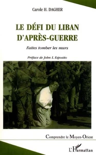 LE DEFI DU LIBAN D'APRES GUERRE : FAITES TOMBER LES MURS