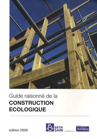 Guide raisonné de la construction écologique