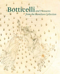 Botticelli and Treasures from the Hamilton Collection
