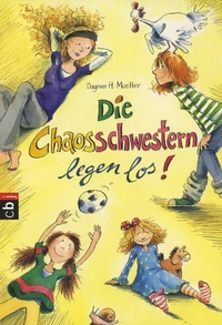 Die Chaosschwestern Legen Los !