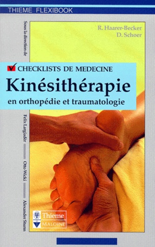 Dagmar Schoer et Rosi Haarer-Becker - Checklist De Kinesitherapie En Orthopedie Et Traumatologie.