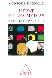 L'Etat Et Les Medias. Fin De Partie