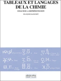 Tableaux Et Langages De La Chimie. Essai Sur La Representation