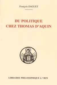 Du politique chez Thomas d'Aquin
