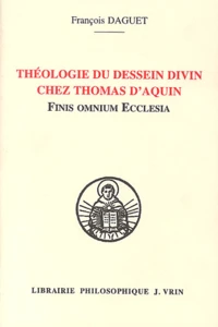 Théologie du dessein divin chez Thomas d'Aquin