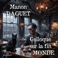 Colloque sur la Fin du Monde