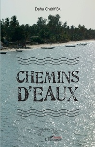 Daha Chérif Ba - Chemins d'eaux.