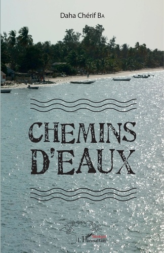Daha Chérif Ba - Chemins d'eaux.