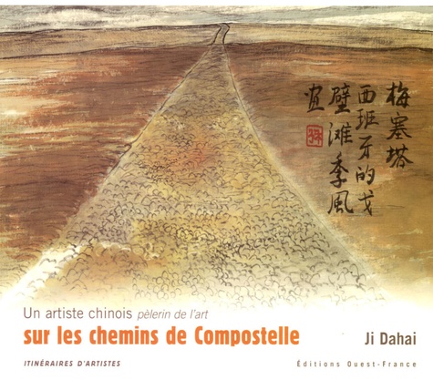 Dahai Ji - Un artiste chinois pèlerin de l'art sur les chemins de Compostelle.