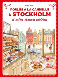 Roulés à la cannelle à Stockholm et autres douceurs suédoises