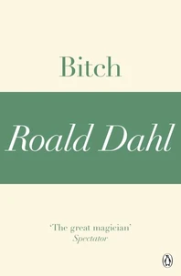 Bitch (A Roald Dahl Short Story)
