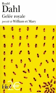 Gelée royale précédé de William et Mary