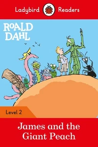 Ladybird Readers Level 2 - Roald Dahl - James and the Giant Peach (ELT Graded Reader)