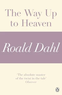 The Way Up to Heaven (A Roald Dahl Short Story)