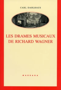 Les drames musicaux de Richard Wagner