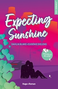 Dahlia Blake et Eugénie Dielens - Expecting Sunshine - Nouvelle offerte.