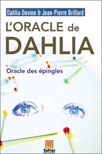 Dahlia Devine et Jean-Pierre Brillard - L'oracle de Dahlia - L'oracle des épingles.