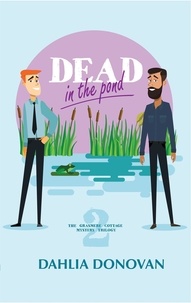  Dahlia Donovan - Dead in the Pond - Grasmere Cottage Mystery, #2.