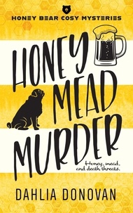  Dahlia Donovan - Honey Mead Murder - Honey Bear Cosy Mysteries, #1.