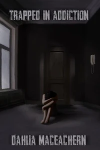 Trapped in Addiction