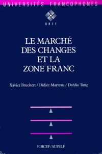 Dahlia Tang et Robert Marteau - Le marché des changes et la zone Franc.
