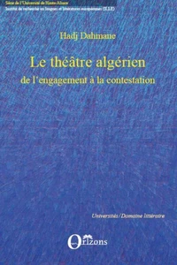 Le théâtre algérien : de l'engagement à la contestation