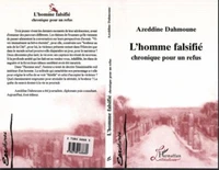 L'HOMME FALSIFIE. Chronique pour un refus