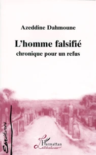 L'Homme Falsifie. Chronique Pour Un Refus