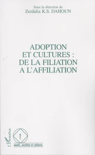 Adoption et cultures : de la filiation à l'affiliation