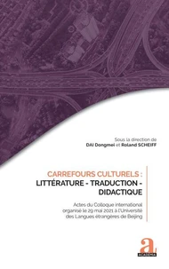 Carrefours culturels : littérature - traduction - didactique