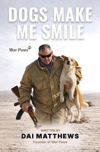 Dogs Make Me Smile: War Paws