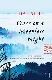 Dai Sijie et Adriana Hunter - Once on a Moonless Night.