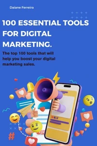 100 Essential Tools For Digital Marketing