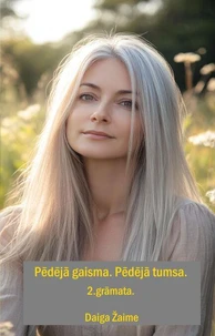 Pēdējā Gaisma, Pēdējā Tumsa 2