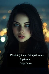Pēdējā gaisma. Pēdējā tumsa