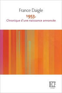 1953. Chronique d'une naissance annoncée