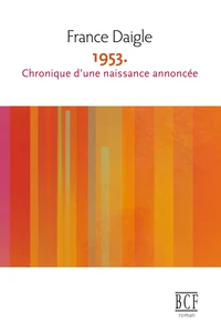 1953. Chronique d'une naissance annoncée