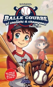 Balle courbe et souliers à crampons Tome 1