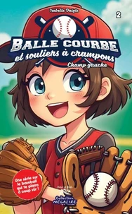 Balle courbe et souliers à crampons Tome 2