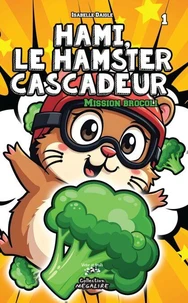 Hami le hamster cascadeur Tome 1