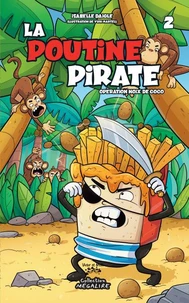 La poutine pirate - Tome 2