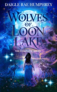 Wolves of Loon Lake The Complete Series