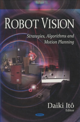Daiki Itô - Robot Vision: Strategies, Algorithms and Motion Planning.