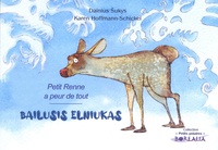 Dainius Sukys et Karen Hoffmann-Schickel - Petit Renne a peur de tout - Edition bilingue français-lituanien.